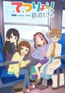 Tetsuryou! Meet with Tetsudou Musume poster